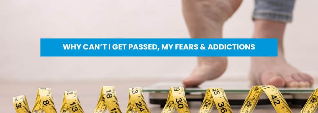 Why can't I get past my fears and addictions